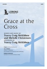 Grace at the Cross SATB choral sheet music cover